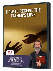 How To Receive the Father's Love